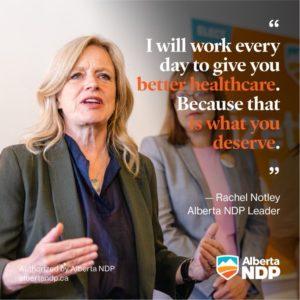 An Alberta NDP government means better healthcare for you and your family.